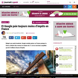 Et Google paie toujours moins d’impôts en France