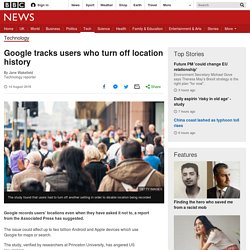 Google tracks users who turn off location history