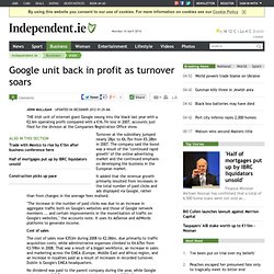 Google unit back in profit as turnover soars - Irish, Business