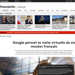 Google permet la visite virtuelle de six musées français