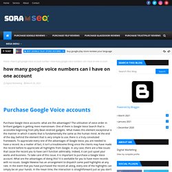how many google voice numbers can i have on one account
