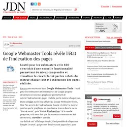 Google Webmaster Tools révèle l'état de l'indexation des pages - Journal du Net Solutions