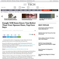 Google Will Soon Know You Better Than Your Spouse Does, Top Exec Says