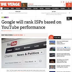 Google will rank ISPs based on YouTube performance