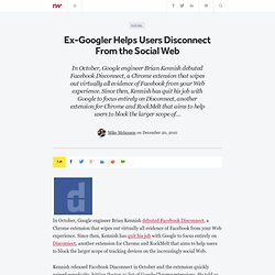 Ex-Googler Helps Users Disconnect From the Social Web