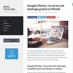 Googles Photos : le service de stockage gratuit et illimité