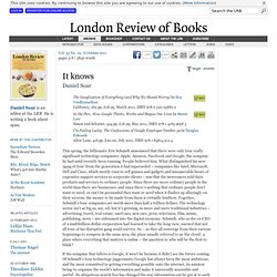 Daniel Soar reviews ‘The Googlisation of Everything (and Why We Should Worry)’ by Siva Vaidhyanathan, ‘In the Plex’ by Steven Levy and ‘I’m Feeling Lucky’ by Douglas Edwards · LRB 6 October 2011