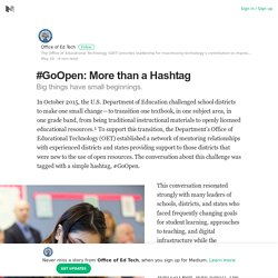 #GoOpen: More than a Hashtag – Office of Ed Tech – Medium