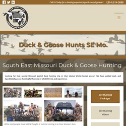Duck and Goose Hunts SE MO - ShowMeSnowGeese.com
