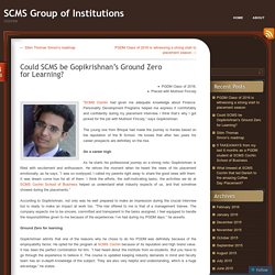 Could SCMS be Gopikrishnan’s Ground Zero for Learning?