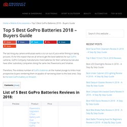 Top 5 Best GoPro Batteries 2018 - Buyers Guide (June. 2018)