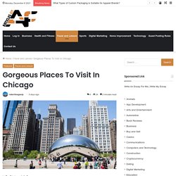 Gorgeous Places To Visit In Chicago