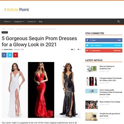 5 Gorgeous Sequin Prom Dresses for a Glowy Look in 2021 -