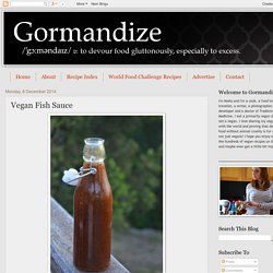 Gormandize: Vegan Fish Sauce