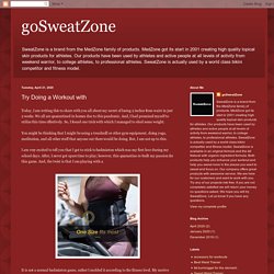 goSweatZone : Try Doing a Workout with