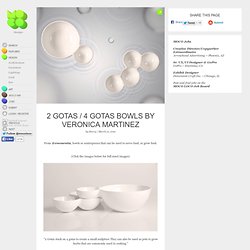 2 Gotas / 4 Gotas Bowls by Veronica Martinez