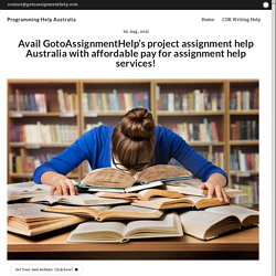 Avail GotoAssignmentHelp’s project assignment help Australia with affordable pay for assignment help services!