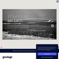 goulags by emmanuelle.benejam on Genially