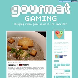 Gourmet Gaming, Minecraft – Mushroom Stew Is it a stew? Is it a...