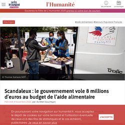 Scandaleux : le gouvernement vole 8 millions d’euros au budget de l’aide alimentaire