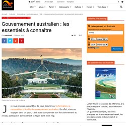 Gouvernement australien : les essentiels à connaître