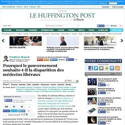 Frédéric Bizard: Pourquoi le gouvernement souhaite-t-il la disparition des médecins libéraux