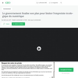 24-25 fév. 2021 Le gouvernement finalise son plan pour limiter l'empreinte écologique du numérique - Geo.fr