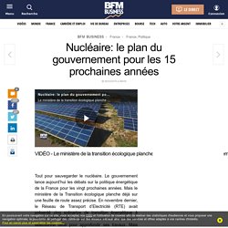 Nucléaire: le plan du gouvernement pour les 15 prochaines années