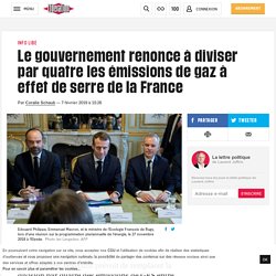 Le gouvernement renonce à diviser par quatre les émissions de gaz à effet de serre de la France