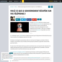 Voilà ce que le gouvernement récupère sur vos téléphones !