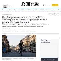 Un plan gouvernemental de 20 millions d’euros pour encourager la pratique du vélo pendant le déconfinement