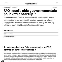 FAQ : quelle aide gouvernementale pour votre startup ? - Maddyness - Le Magazine des Startups Françaises