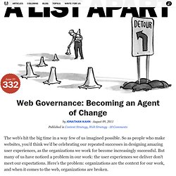 A List Apart: Articles: Web Governance: Becoming an Agent of Change