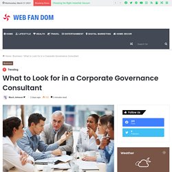 What to Look for in a Corporate Governance Consultant