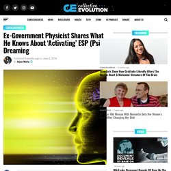 Ex-Government Physicist Shares What He Knows About ‘Activating’ ESP (Psi) Dreaming