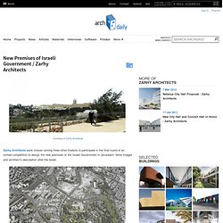 New Premises of Israeli Government / Zarhy Architects
