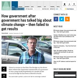 How government after government has talked big about climate change — then failed to get results