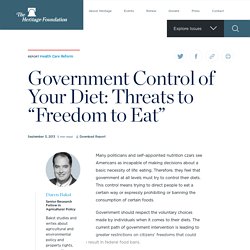 Government Control of Your Diet: Threats to “Freedom to Eat”