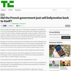 Did the French government just sell Dailymotion back to itself?