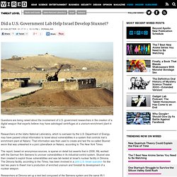 Did a U.S. Government Lab Help Israel Develop Stuxnet?
