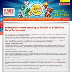 Federal Government Spending $1.5 Million on STEM Video Game Development
