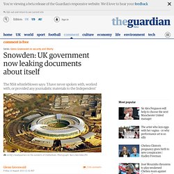 Snowden: UK government now leaking documents about itself
