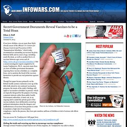 » Secret Government Documents Reveal Vaccines to be a Total Hoax Alex Jones