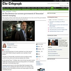 Sir Tim Berners-Lee accuses government of 'draconian' internet snooping