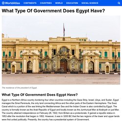 What Type of Government Does Egypt Have? - WorldAtlas