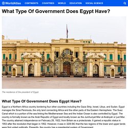 What Type of Government Does Egypt Have? - WorldAtlas