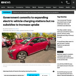 Government commits to expanding electric vehicle charging stations but no subsidies to increase uptake