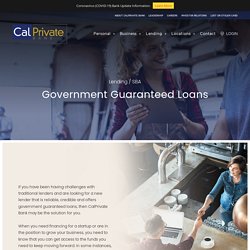 Government Guaranteed Loans From CalPrivate Bank