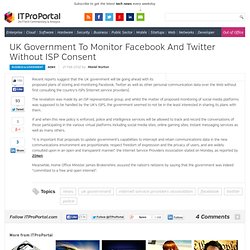 UK Government To Monitor Facebook And Twitter Without ISP Consent