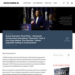 Scary! Kamala's Final Pitch - Demands Government-Mandated "Outcome" Just A Few Days Before The Election. Twitter Explodes Calling It Communism!